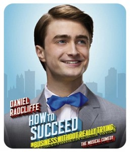 Daniel Radcliffe How To Succeed In Business Without Really Trying 257x300 How to Succeed in Business without Really Trying